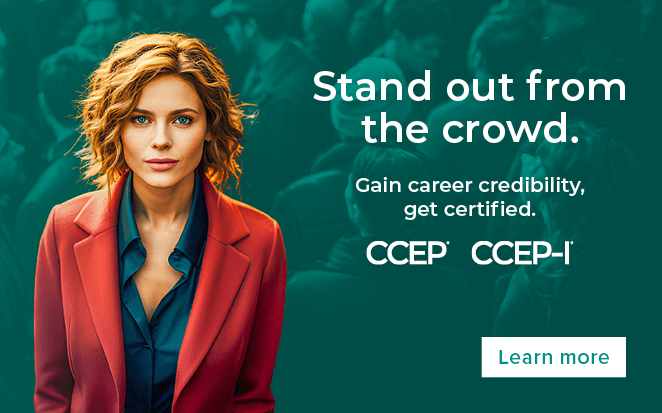 Stand out from the crowd. Gain career credibility, get certified. CCEP CCEP-I | Learn more 