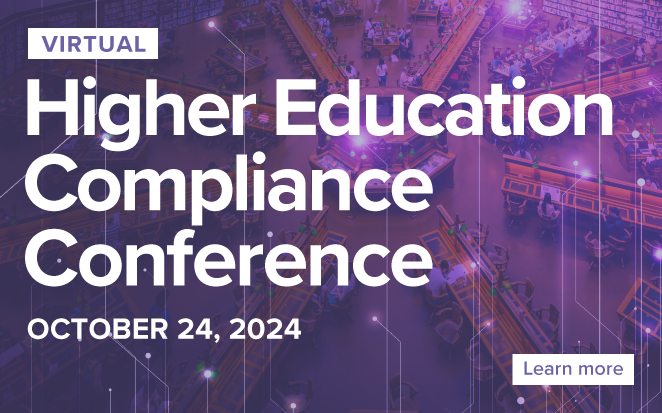 2024 Higher Education Compliance Conference | Virtual | October 24, 2024